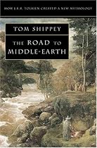 The Road to Middle-Earth: How J. R. R. Tolkien Created a New Mythology