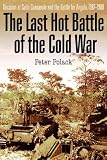THE LAST HOT BATTLE OF THE COLD WAR: South Africa vs. Cuba in the Angolan Civil War