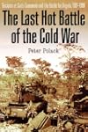 The Last Hot Battle of the Cold War:...