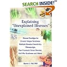 Click here to buy Explaining 'Unexplained Illnesses': Disease Paradigm for Chronic... by  Martin L. Pall.