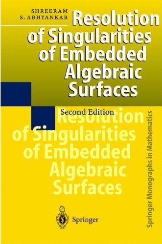 Resolution of Singularities of Embedded Algebraic Surfaces (Springer Monographs in Mathematics)