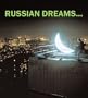 Russian Dreams...