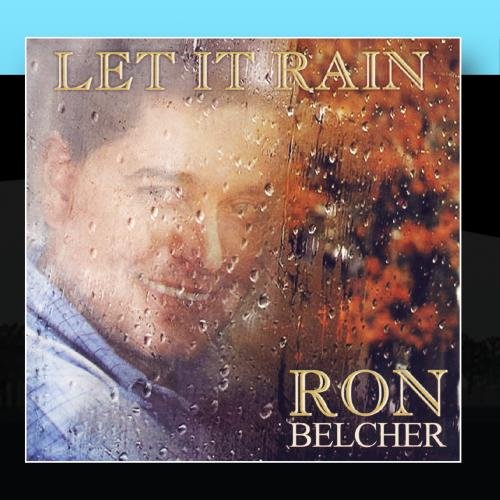 Ron Belcher - Let it Rain - Zortam Music
