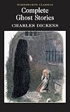 Cover of Complete Ghost Stories by Charles Dickens 1853267341