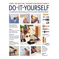 Do-It-Yourself: A Complete Guide to Home Improvement