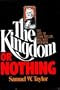 The Kingdom or Nothing: The Life of John Taylor, Militant Mormon