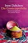Die Gew�rzapotheke: Gesund und gl�cklich mit scharfen Sachen