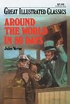 Around the World in 80 Days (Great Illustrated Classics)