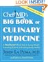 ChefMD's Big Book of Culinary Medicine: A Food Lover's Road Map to Losing Weight, Preventing Disease, and Getting Really Healthy
