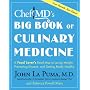 ChefMD's Big Book of Culinary Medicine: A Food Lover's Road Map to Losing Weight, Preventing Disease, and Getting Really Healthy
