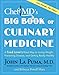 ChefMD's Big Book of Culinary Medicine: A Food Lover's Road Map to Losing Weight, Preventing Disease, and Getting Really Healthy