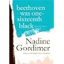 Beethoven Was One-Sixteenth Black: And Other Stories