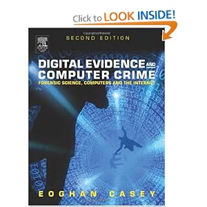 Digital Evidence and Computer Crime, Second Edition by Eoghan Casey BS MA