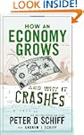 How an Economy Grows and Why It Crashes