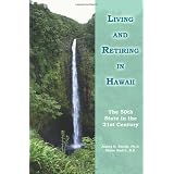 Living and Retiring in Hawaii: The 50th State in the 21st Centuryby James R. Smith