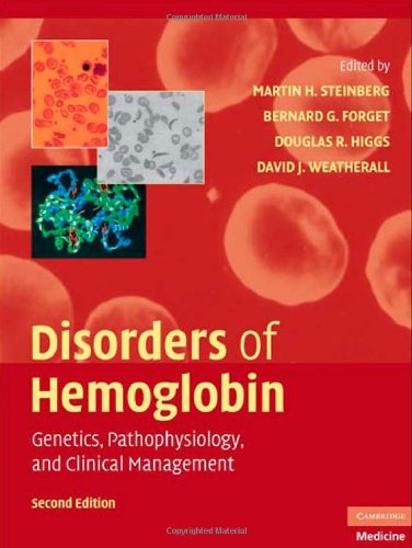 Disorders of Hemoglobin: Genetics, Pathophysiology, and Clinical Management (Steinberg, Disorders of Hemoglobin)