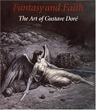 Fantasy and Faith: The Art of Gustave Dore