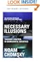 Necessary Illusions: Thought Control in Democratic Societies