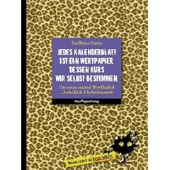Jedes Kalenderblatt ist ein Wertpapier, dessen Kurs wir selbst bestimmen: Die ersten original WortHupferl � bedenklich & bedenkenswert!