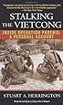 Stalking the Vietcong: Inside Operation Phoenix: A Personal Account