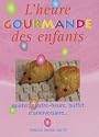 L'heure gourmande des enfants : Goûter, quatre-heure, buffet d'anniversaire...