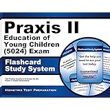 praxis ii education of young children 5024 exam flashcard study system praxis ii test practice questions 