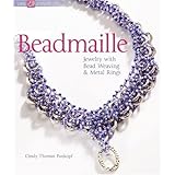Beadmaille: Jewelry with Bead Weaving and Metal Rings (Lark Jewelry Books)