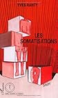 Les somatisations (Collection Sante, societe et cultures) (French Edition)