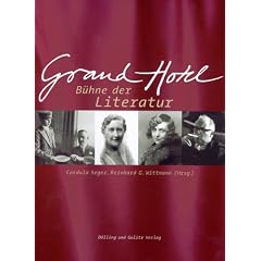 Grand Hotel. Bühne der Literatur (Gebundene Ausgabe)
