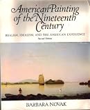 American painting of the nineteenth century : realism, idealism and the American experience