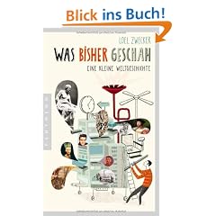 Was bisher geschah: Eine kleine Weltgeschichte