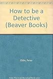 How to be a detective