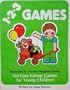 Totline 123 Games (1-2-3 Series) (No-Lose Games: Ages 2-6)