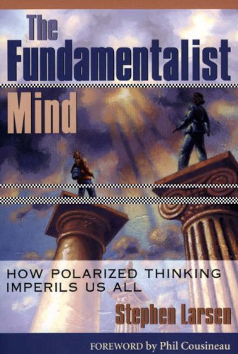 FUNDAMENTALIST MIND: How Polarized Thinking Imperils US All under Fundamentalism in The Books Store