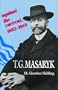 T.G. Masaryk: Against the Current, 1882-1914