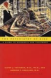 The Psychiatry of AIDS: A Guide to Diagnosis and Treatment