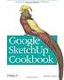 Google SketchUp Cookbook: Practical Recipes and Essential Techniques