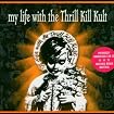 My Life With the Thrill Kill Kult