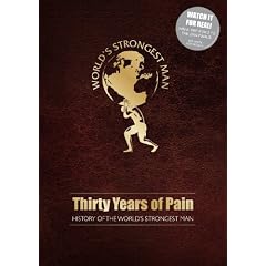 Worlds Strongest Man - Thirty Years Of Pain [DVD] [2008]
