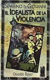 Severino di Giovanni. El idealista de la violencia