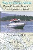 Day by Day to Alaska; Queen Charlotte Islands and Around Vancouver Island