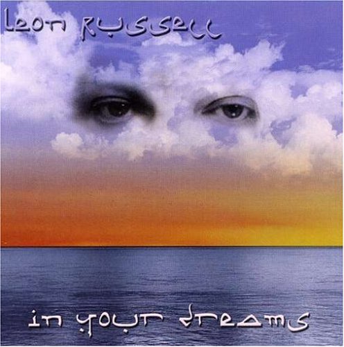 Leon Russell - In Your Dreams - Zortam Music