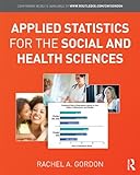 Applied statistics for the social and health sciences