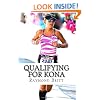 Qualifying for Kona: The Road to Ironman Triathlon World Championship in Hawaii
