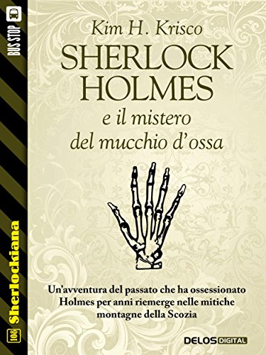 Sherlock Holmes e il mistero del mucchio d'ossa (Sherlockiana) (Italian Edition)