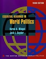 Essential Readings in World Politics, Third Edition (Norton Series in World Politics)