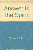 The answer is - the Spirit