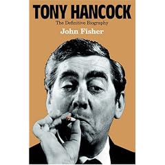 Tony Hancock: The Definitive Biography
