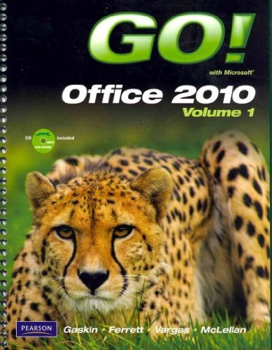 GO! With Microsoft Office 2010, Vol. 1, and Student Videos, GO! with Windows 7 Getting Started, Technology In Action, Introductory, and myitlab with ... Microsoft Office 2010 Package (8th Edition)