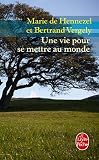 Une Vie Pour SE Mettre Au Monde (French Edition)